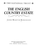 Robinson, John Martin. The English country estate /