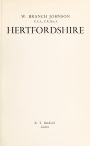 Hertfordshire [by] W. Branch Johnson.