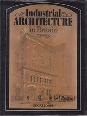 Jones, Edgar, 1953- Industrial architecture in Britain 1750-1939 /