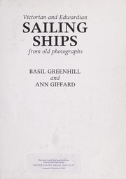 Greenhill, Basil. Victorian and Edwardian sailing ships from old photographs /