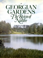 Georgian gardens : the reign of nature / David Jacques.