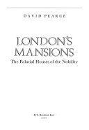 London's mansions : the palatial houses of the nobility / David Pearce.