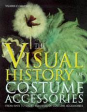The visual history of costume accessories / Valerie Cumming.