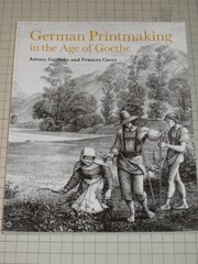 Griffiths, Antony. German printmaking in the age of Goethe /