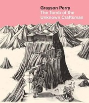 Perry, Grayson, 1960- The tomb of the unknown craftsman /