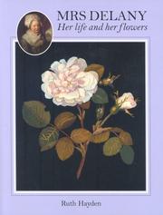 Mrs. Delany, her life and her flowers / Ruth Hayden.