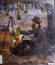 Victorian watercolours / Christopher Newall.