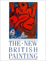 The new British painting / Edward Lucie-Smith, Carolyn Cohen, Judith Higgins.