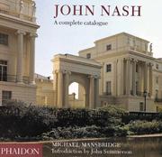 John Nash : a complete catalogue / photographs and text by Michael Mansbridge ; introduction by John Summerson.