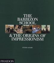 Adams, Steven. The Barbizon School & the origins of Impressionism /