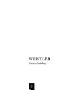 Whistler / Frances Spalding.
