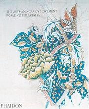 The arts and crafts movement / Rosalind P. Blakesley.