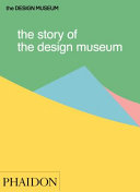 The story of the Design Museum / Tom Wilson.