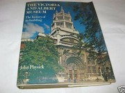 The Victoria and Albert Museum : the history of its building / John Physick.