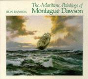 Ranson, Ron, 1925- The maritime paintings of Montague Dawson /