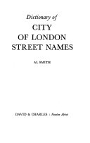 Smith, Al. Dictionary of City of London street names.