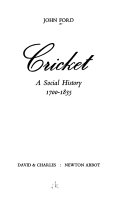 Cricket, a social history, 1700-1835.