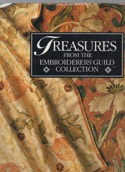 Treasures from the Embroiderersʼ Guild collection / the Embroiderersʼ Guild ; edited by Elizabeth Benn.