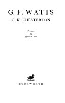 Chesterton, G. K. (Gilbert Keith), 1874-1936. G.F. Watts /