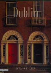 Dublin / text, Richard Killeen ; photography: Neil Sutherland.