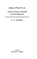 Fussell, G. E. (George Edwin), 1889-1990.  James Ward R.A. :