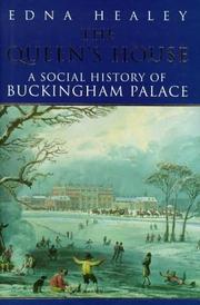 The Queen's house : a social history of Buckingham Palace / Edna Healey.