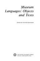 Museum languages : objects and texts / edited by Gaynor Kavanagh.