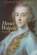 Horace Walpole : the great outsider / Timothy Mowl.