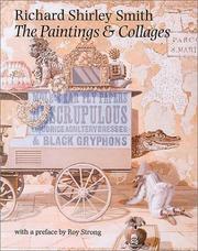 Richard Shirley Smith : the paintings & collages 1957 to 2000 / with a preface by Roy Strong.