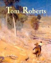 Roberts, Tom, 1856-1931. Tom Roberts /