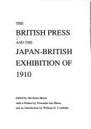 The British press and the Japan-British Exhibition of 1910 / edited by Hirokichi Mutsu with a preface by Yōnosuke Ian Mutsu and an introduction by William H. Coaldrake.