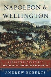 Roberts, Andrew, 1963- Napoleon and Wellington :
