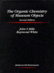Mills, John S. (John Stuart) The organic chemistry of museum objects /