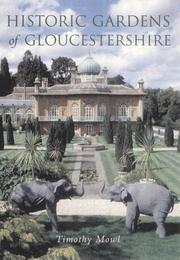 Mowl, Tim. Historic gardens of Gloucestershire /