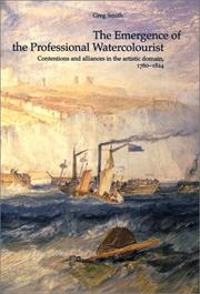 The emergence of the professional watercolourist : contentions and alliances in the artistic domain, 1760-1824 / Greg Smith.