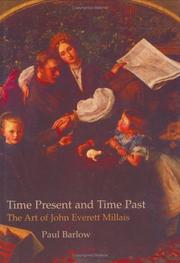 Time present and time past : the art of John Everett Millais / Paul Barlow.