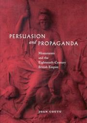 Persuasion and propaganda : monuments and the eighteenth-century British Empire / Joan Coutu.
