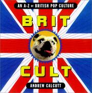Calcutt, Andrew. Brit cult :