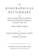 Highfill, Philip H. A biographical dictionary of actors, actresses, musicians, dancers, managers & other stage personnel in London, 1660-1800,