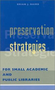 Preservation strategies for small academic and public libraries / Brian J. Baird ; illustrated by Jody Brown.