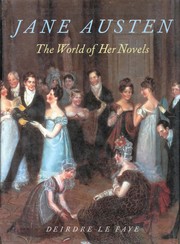 Le Faye, Deirdre. Jane Austen, the world of her novels /