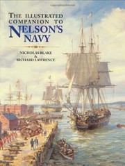 Blake, Nicholas The illustrated companion to Nelson's navy /