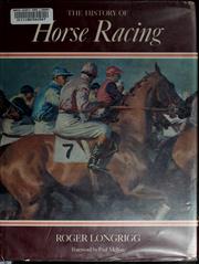 The history of horse racing. Foreword by Paul Mellon.
