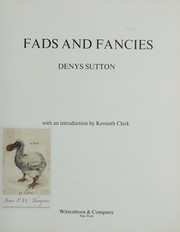 Fads and fancies / Denys Sutton ; with an introduction by Kenneth Clark.