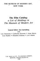 Museum of Modern Art (New York, N.Y.) The film catalog, a list of holdings in the Museum of Modern Art /
