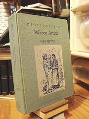 Petteys, Chris. Dictionary of women artists :