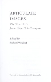 Articulate images : the sister arts from Hogarth to Tennyson / edited by Richard Wendorf.