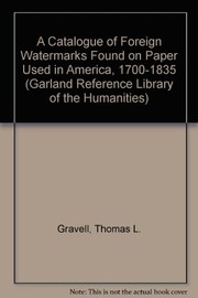 Gravell, Thomas L. A catalogue of foreign watermarks found on paper used in America, 1700-1835 /