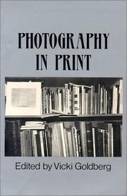 Photography in print : writings from 1816 to the present / edited by Vicki Goldberg.