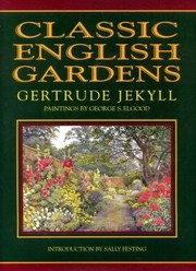 Jekyll, Gertrude, 1843-1932. Classic English gardens /